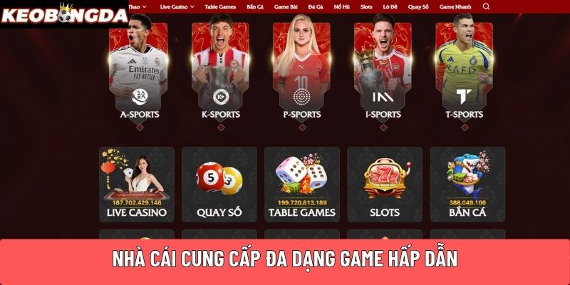 Nhà cái cung cấp đa dạng game hấp dẫn