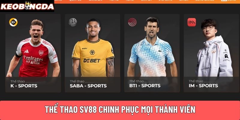 Thể thao SV88 chinh phục mọi thành viên