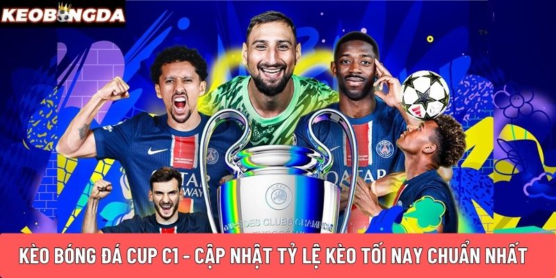 Kèo bóng đá CUP C1