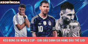 Kèo bóng đá World CUP