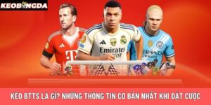 Kèo btts là gì