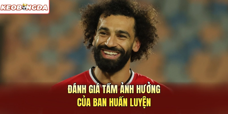 Đánh giá tầm ảnh hưởng của ban huấn luyện
