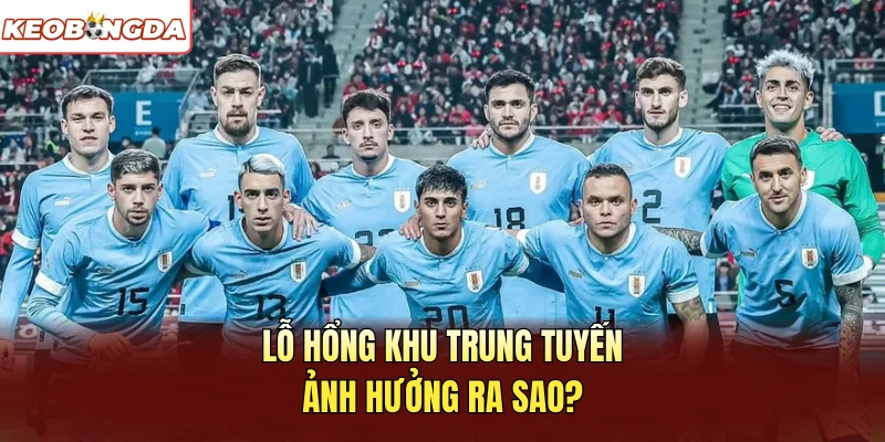 Lỗ hổng khu trung tuyến ảnh hưởng ra sao?