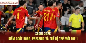 Spain 2026 Cùng Tham Vọng Trở Lại Ngôi Vương Châu Âu Mùa Hè