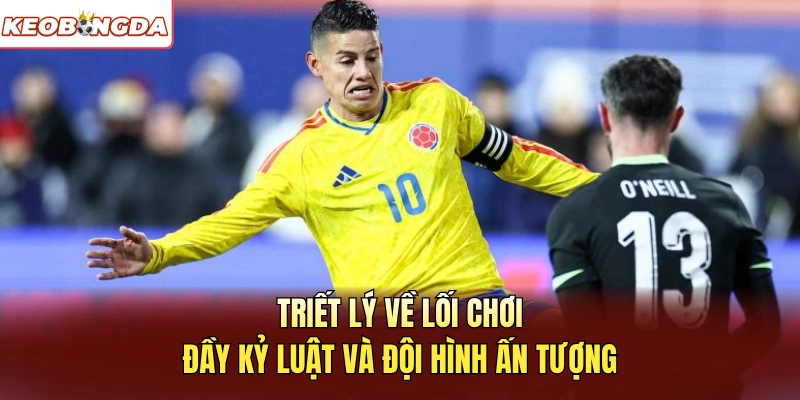 Triết lý về lối chơi đầy kỷ luật và đội hình ấn tượng