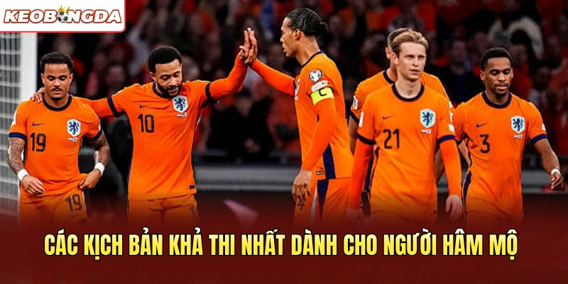 Các kịch bản khả thi nhất dành cho người hâm mộ