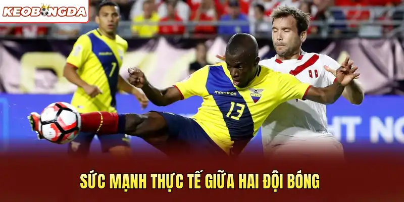 Sức mạnh thực tế giữa hai đội bóng